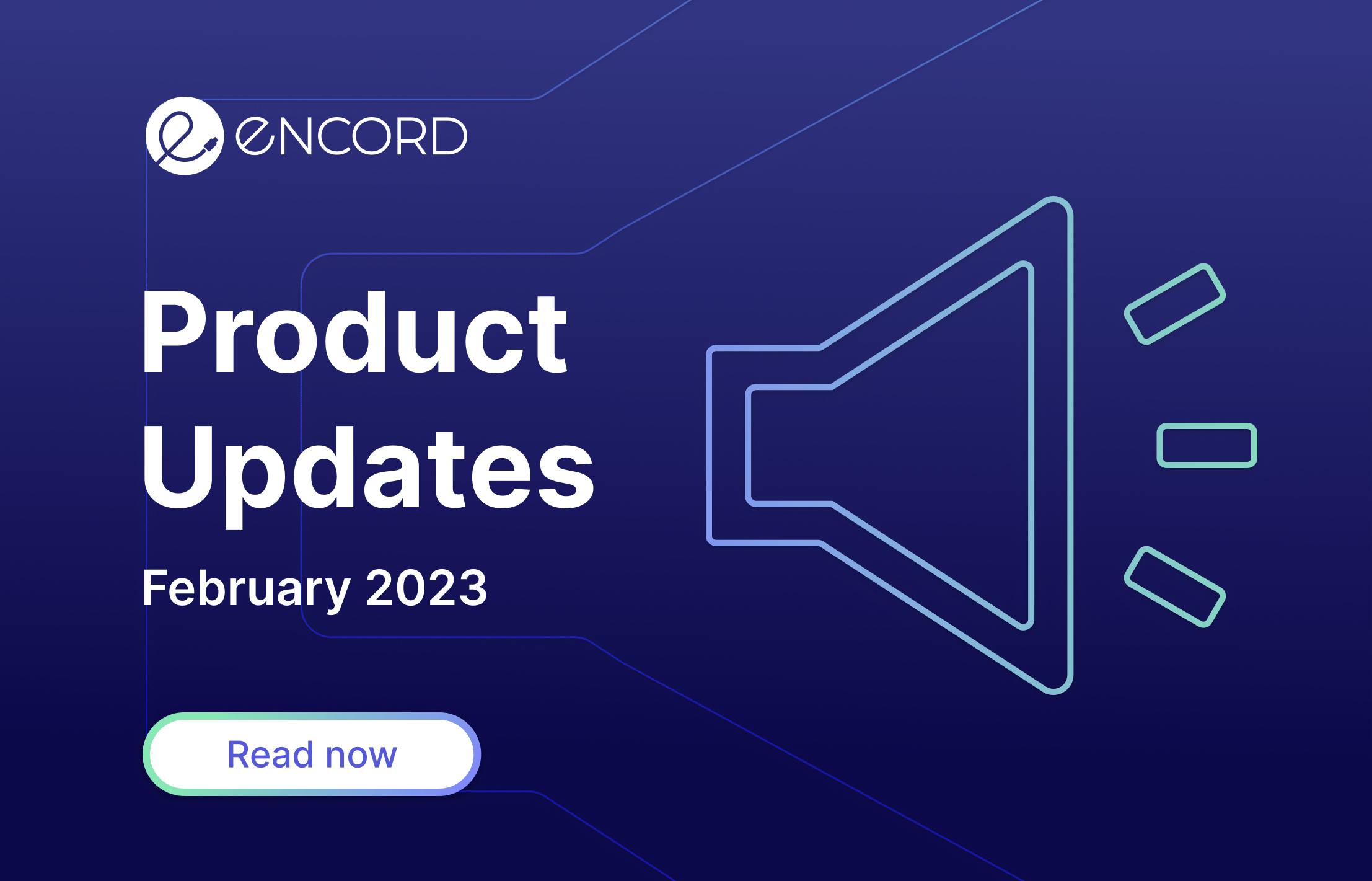 product-updates-february-2023-encord